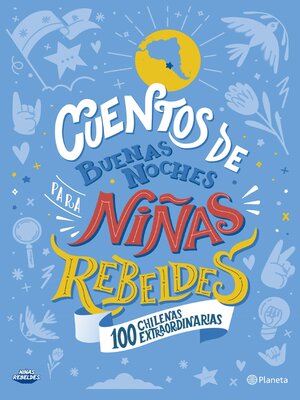 cover image of Cuentos de buenas noches para niñas rebeldes. 100 chilenas extraordinarias